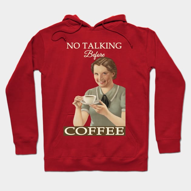No Talking Before Coffee Hoodie by TooplesArt